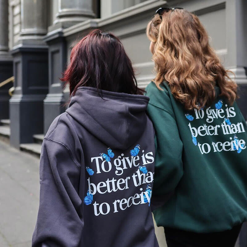 To Give Is Better Than To Receive Butterfly Print Hoodie